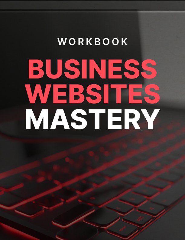 Business Websites Mastery Workbook